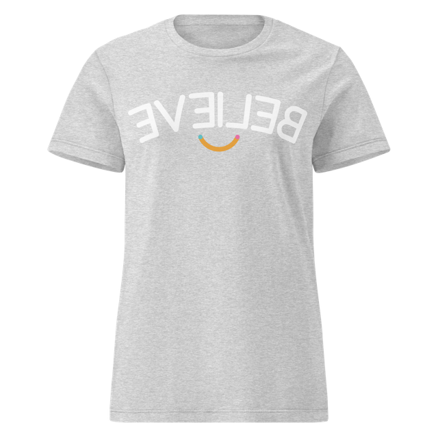 Believe | Positive Mirror Affirmations Women's Tee