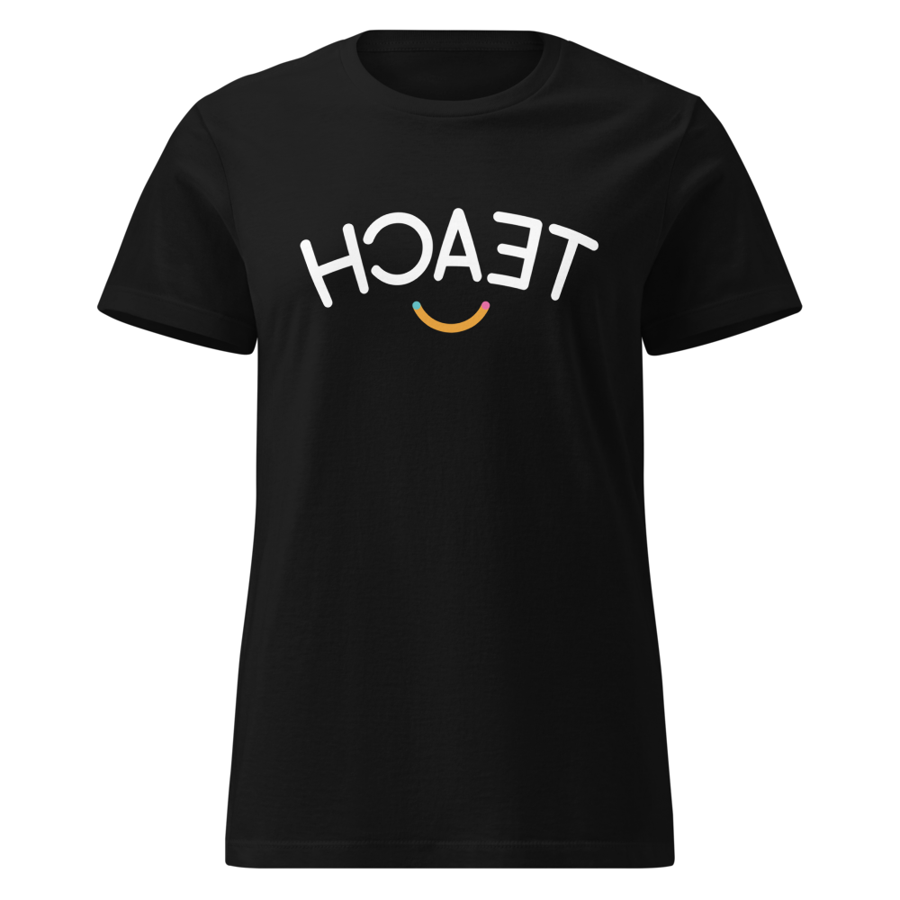 Teach | Positive Mirror Affirmations Women's Tee