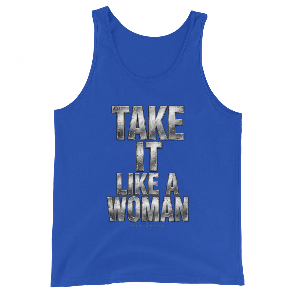 Take it like A Woman