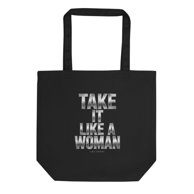 Take it like A Woman