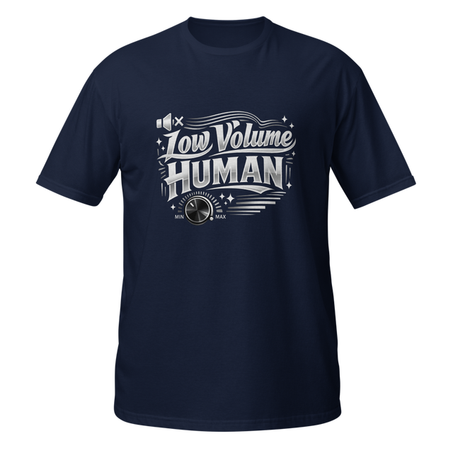 Low Volume Human - Unisex Graphic T-Shirt
