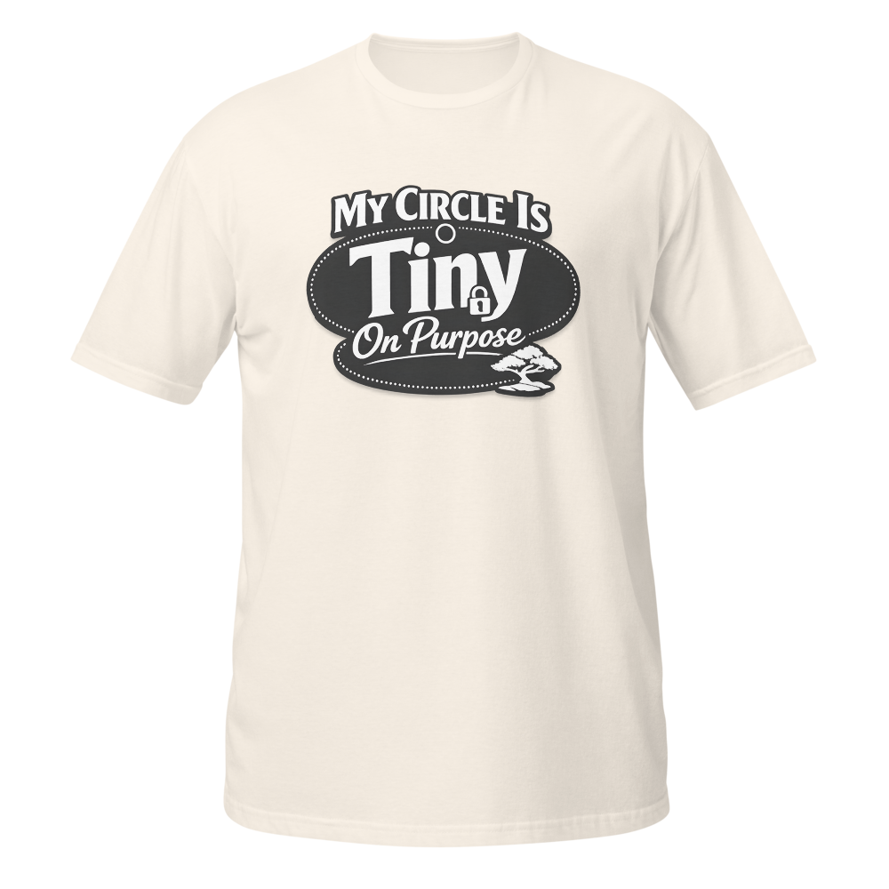My Circle Is Tiny On Purpose Tee