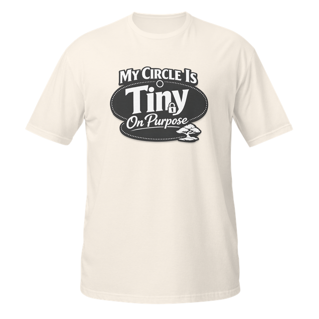 My Circle Is Tiny On Purpose Tee