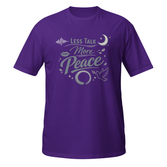 Less Talk More Peace T-Shirt