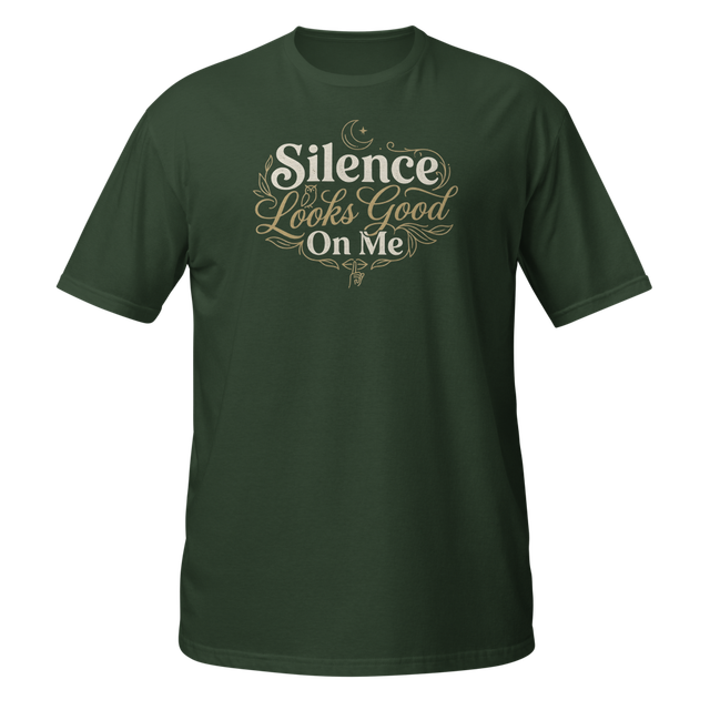 Silence Looks Good On Me T-Shirt