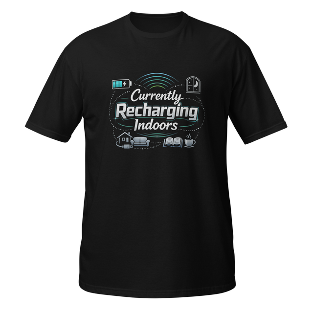Currently Recharging Indoors T-Shirt