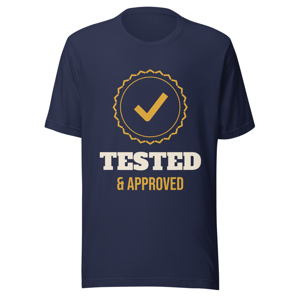 Tested and Approved T-Shirt - Reliable Consumer