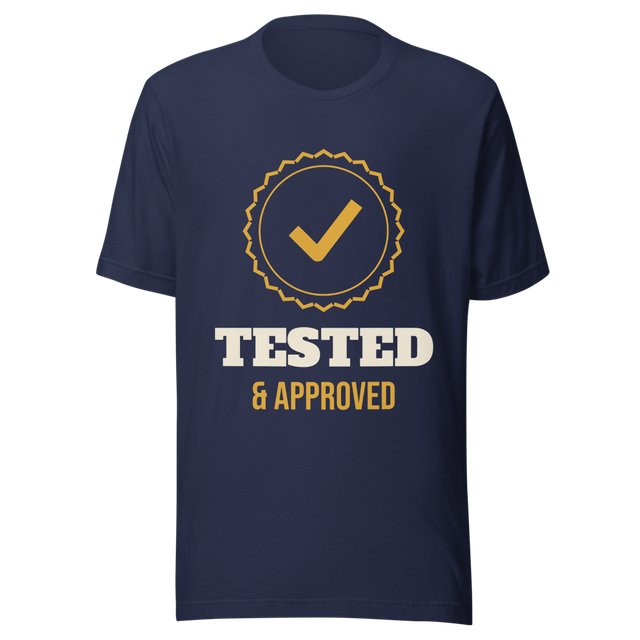 Tested and Approved T-Shirt - Reliable Consumer