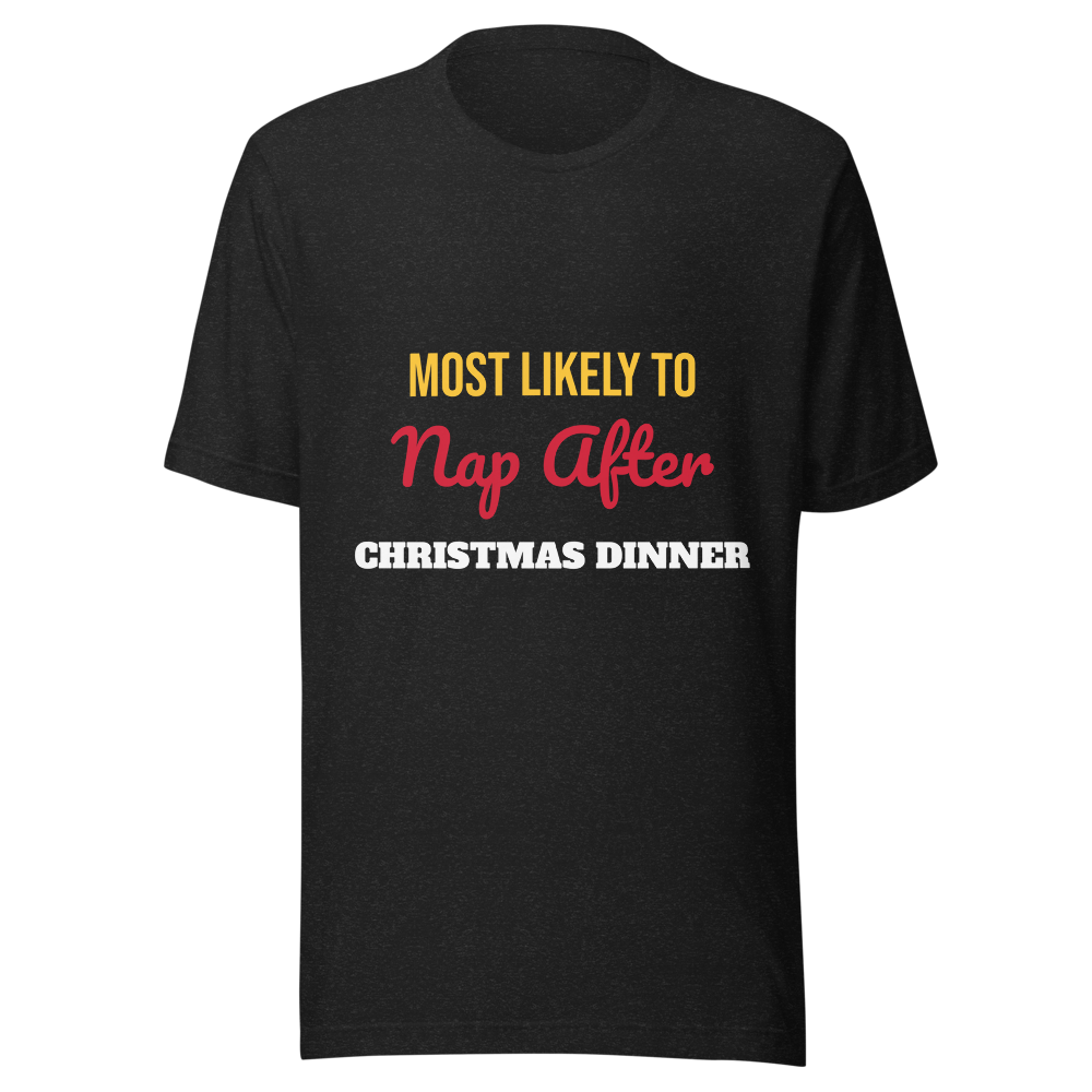 Most Likely to Nap After Christmas Dinner Tee