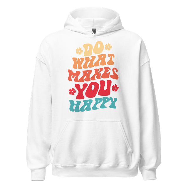Be Happy Hoodie