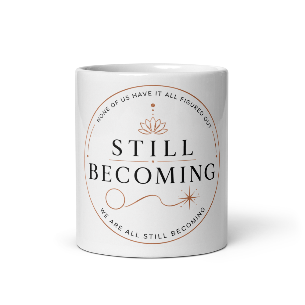 Still Becoming Mug
