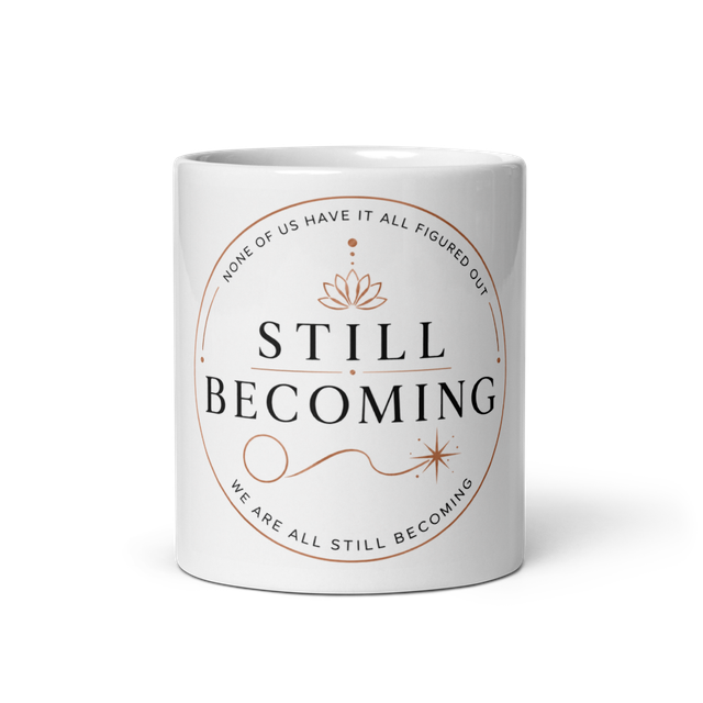 Still Becoming Mug