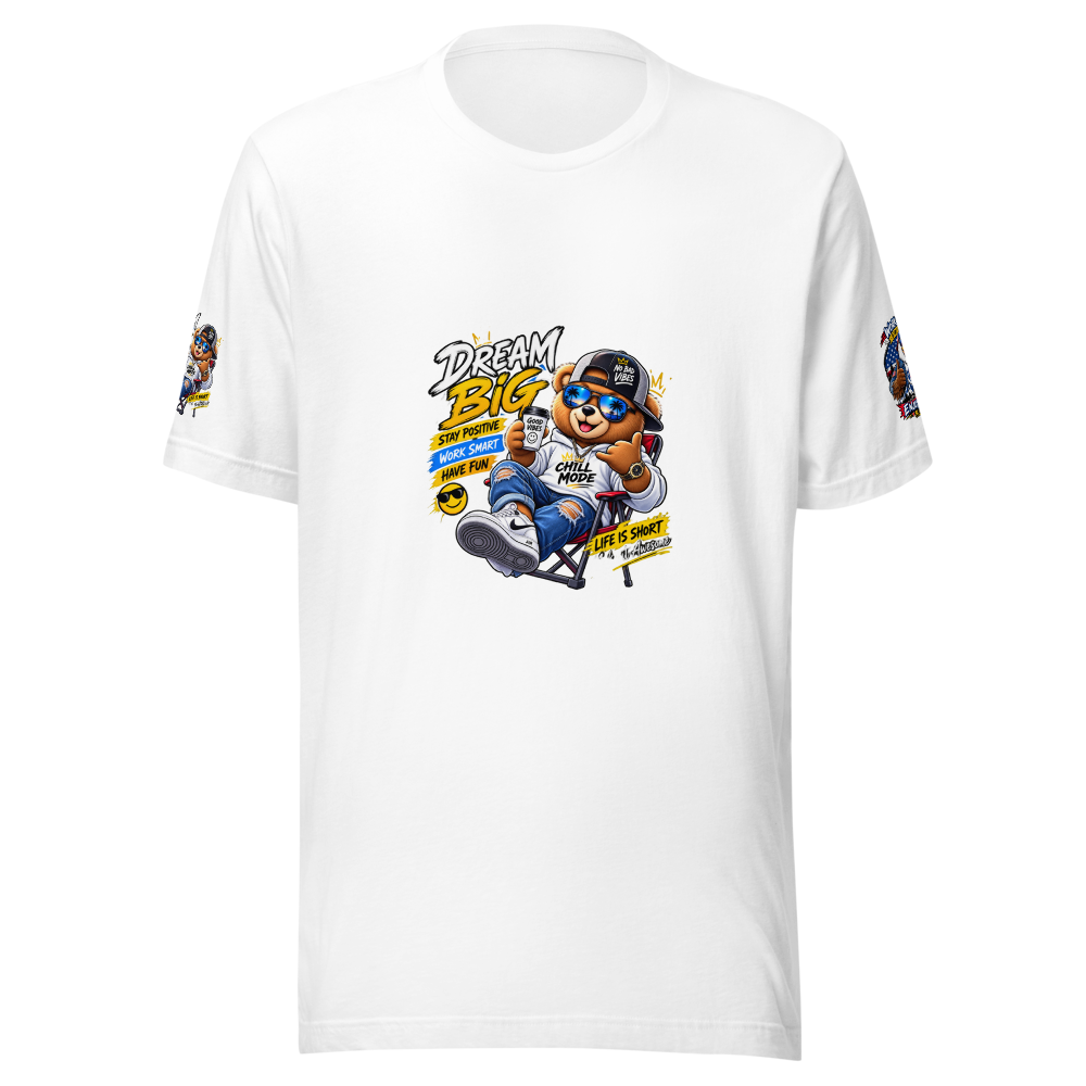 Dream Big Stay Positive Teddy Bear Graphic – Funny