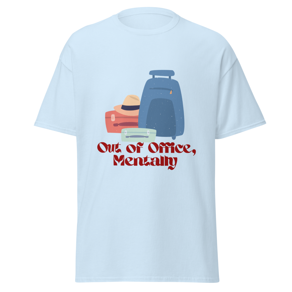 Out of Office Mentally Travel T-Shirt.