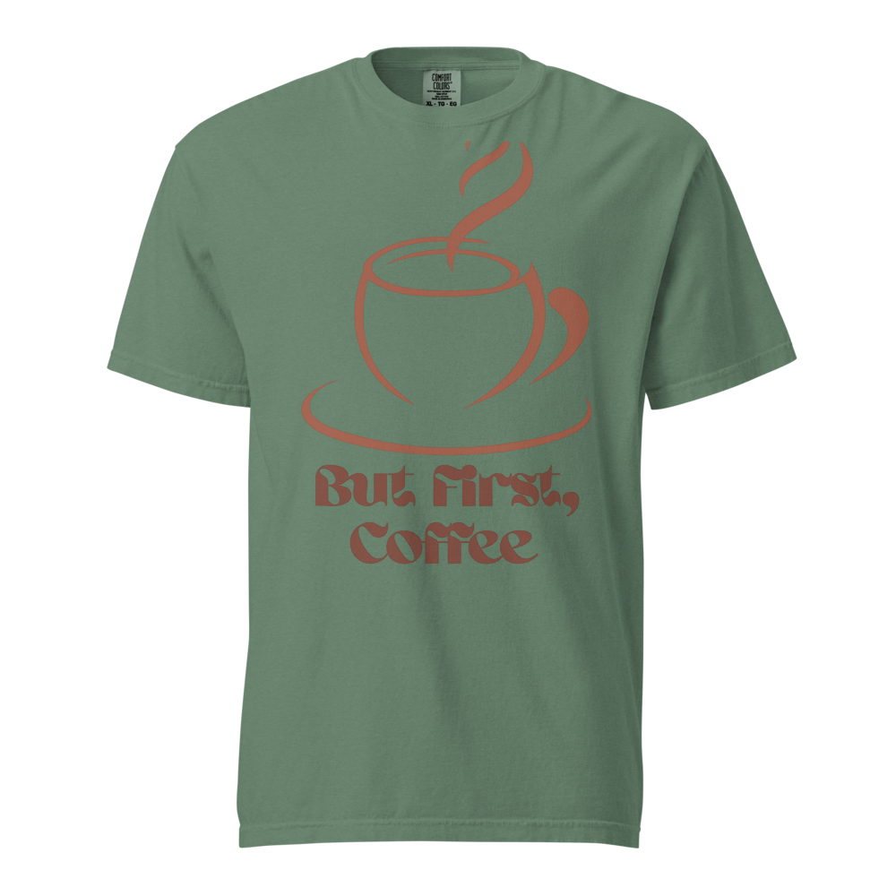 But First, Coffee T-Shirt.