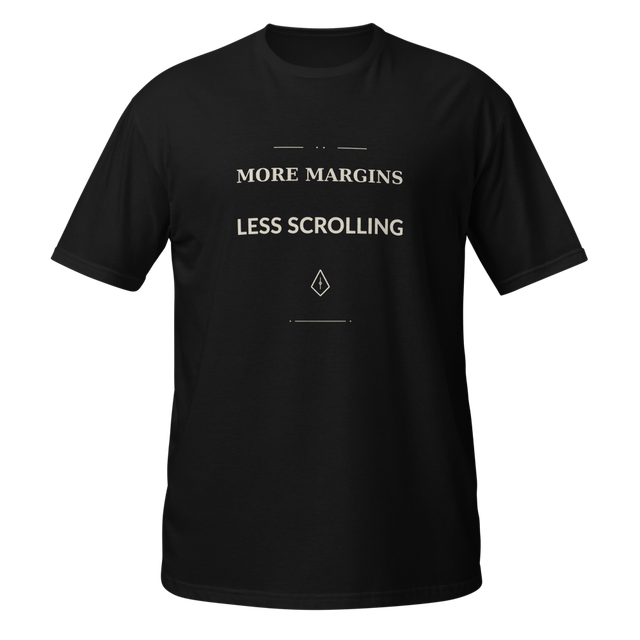 More Margins, Less Scrolling | Reader Tee