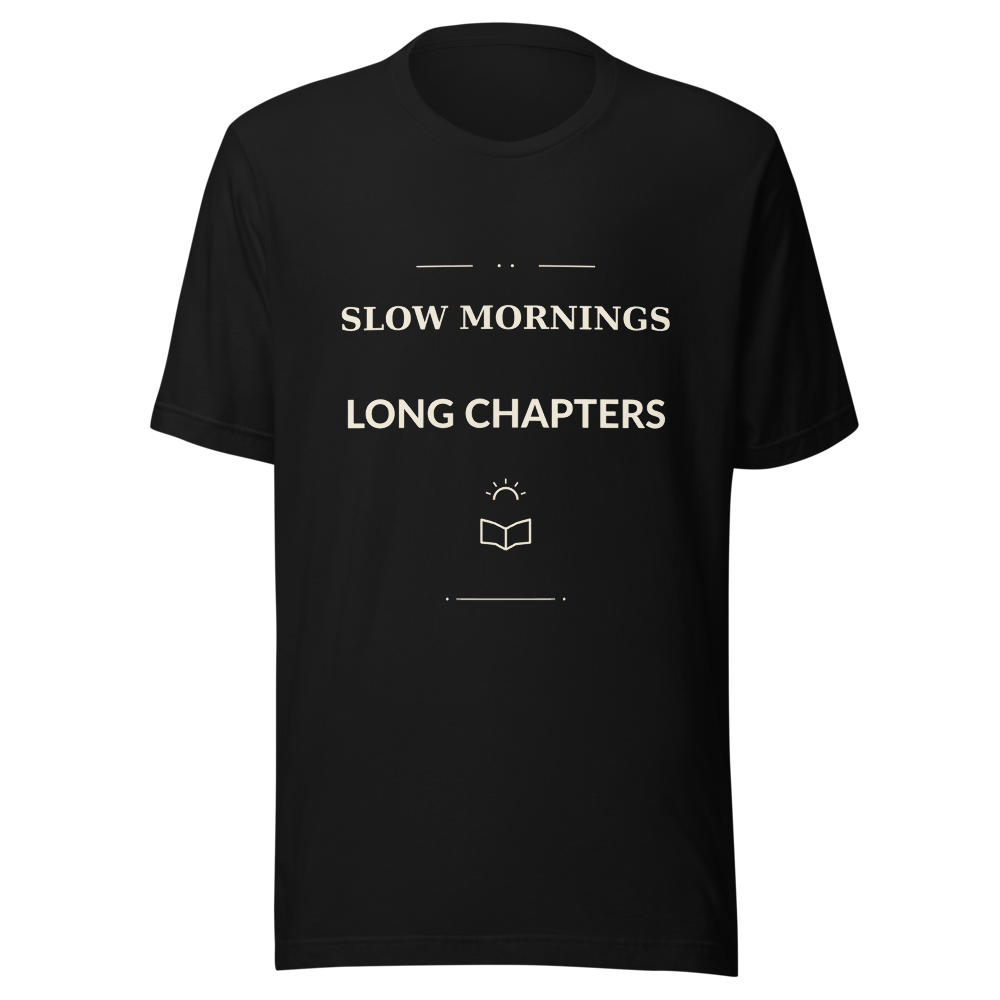 Slow Mornings, Long Chapters | Reader Tee