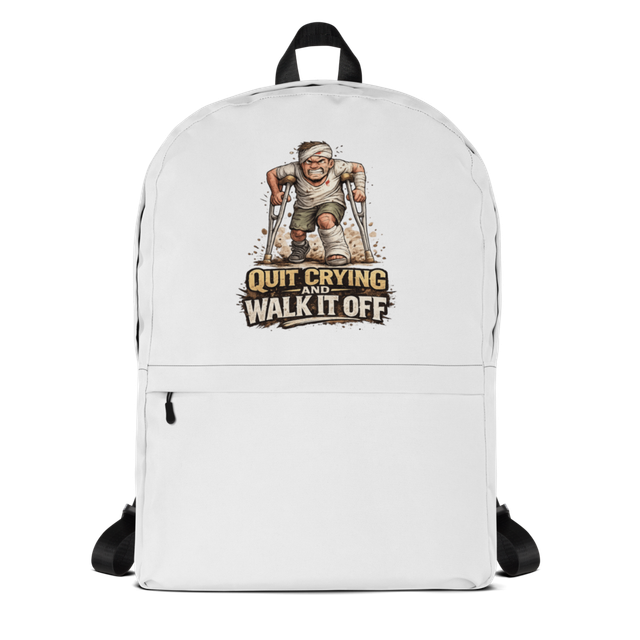 Quit Crying and Walk It Off Backpack