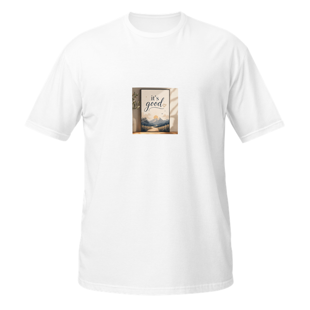 It's good style tshirt
