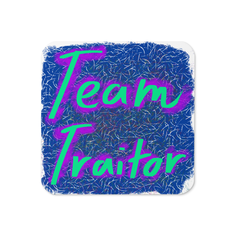 Team Traitor Coaster