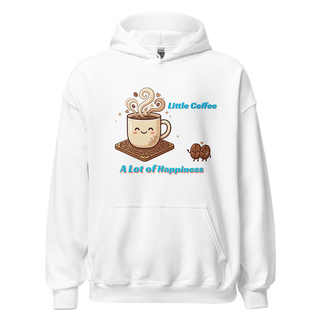 Little Coffee A Lot of Happiness hoodies