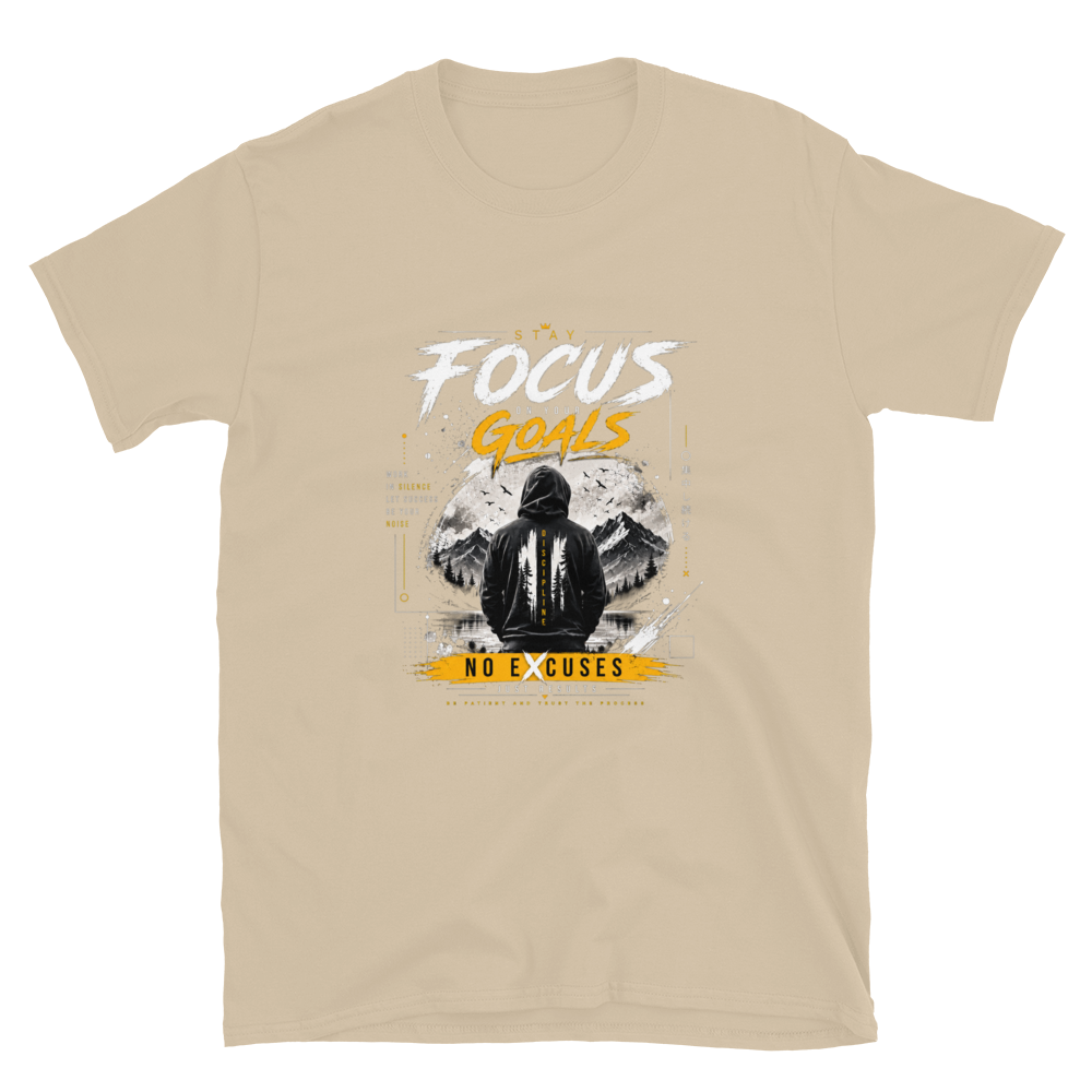 Stay Focused No Excuses Motivational T-Shirt