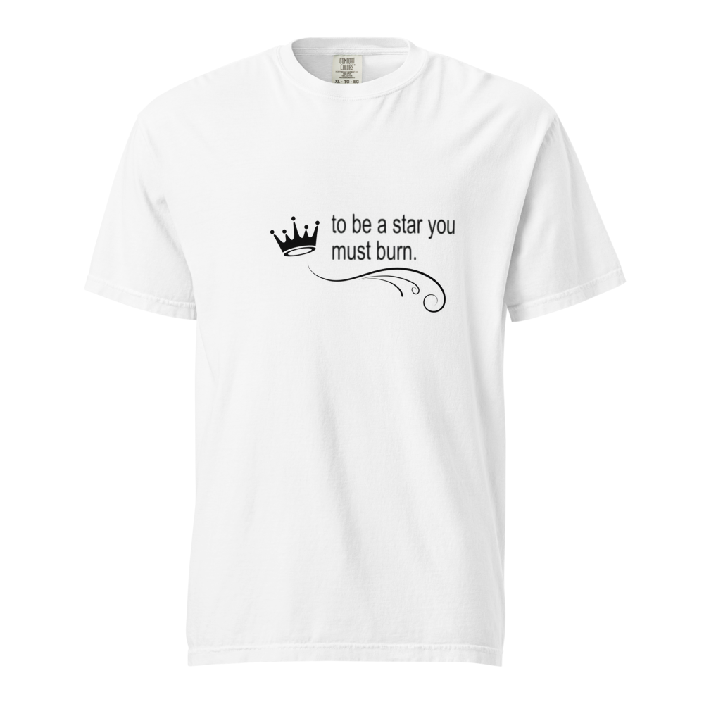 Burn to Shine – Unisex Heavyweight Tee"