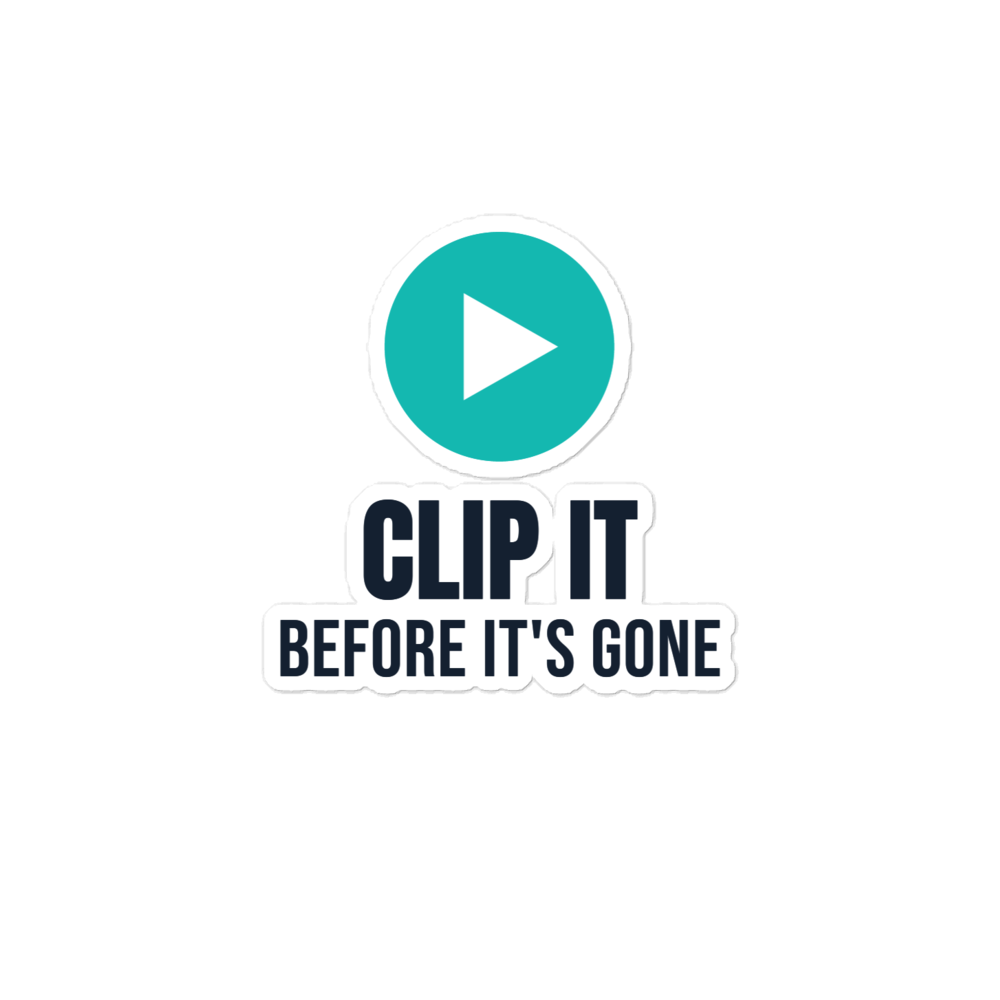 Clip It Before It's Gone Sticker