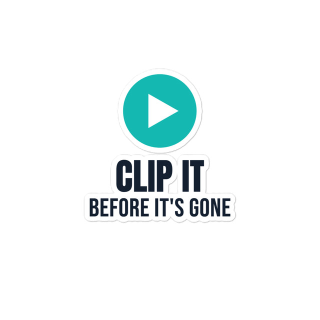 Clip It Before It's Gone Sticker