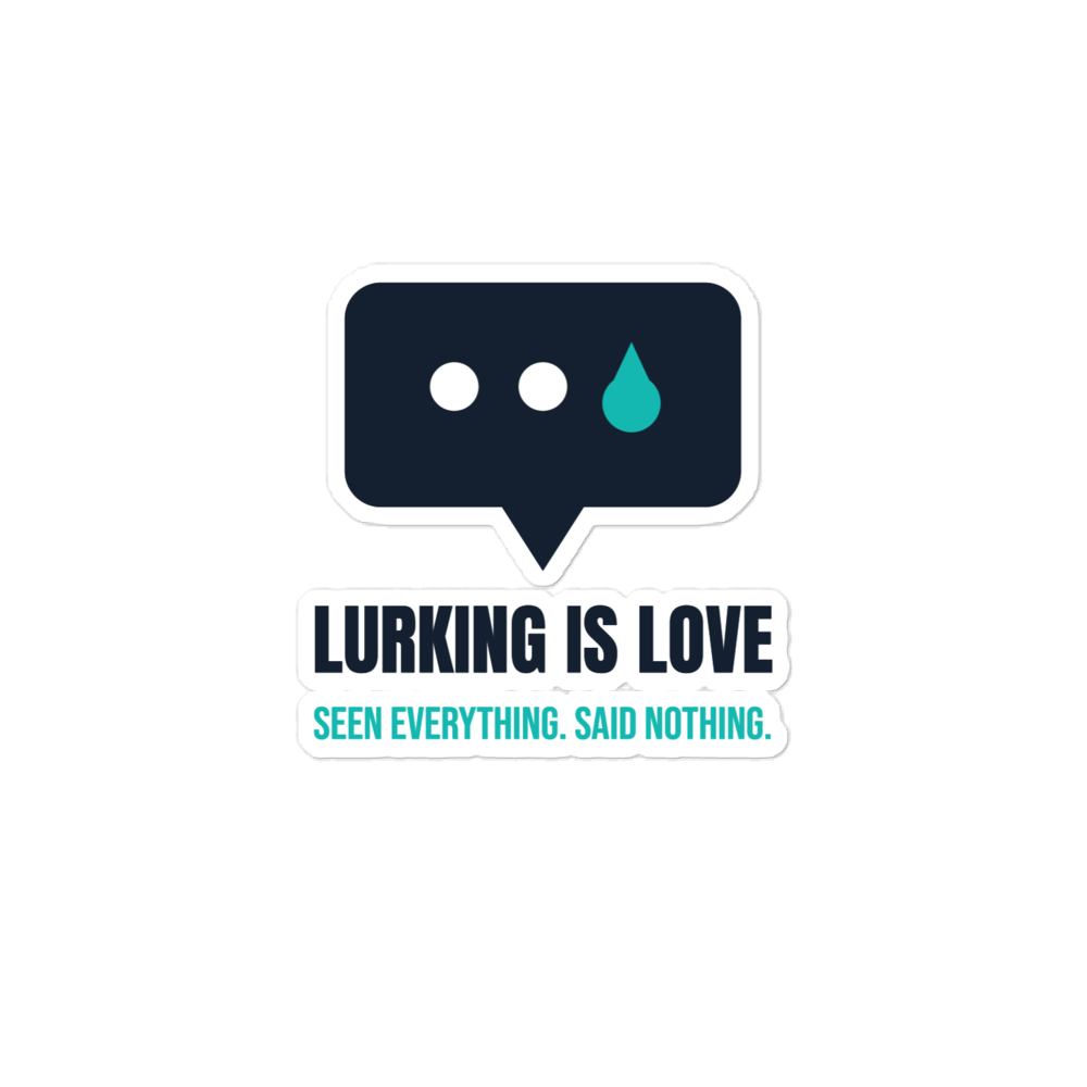Lurking Is Love Sticker