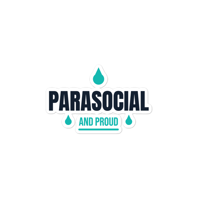 Parasocial and Proud Sticker