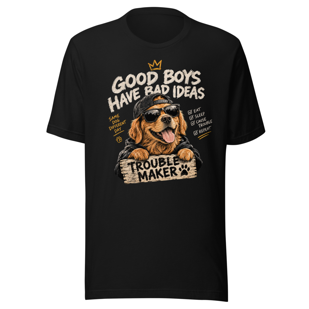 Good Boys Have Bad Ideas - Troublemaker Golden 