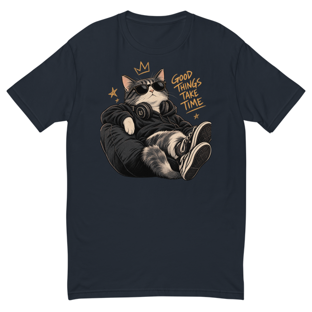 Good Things Take Time - Cool Cat Lounge