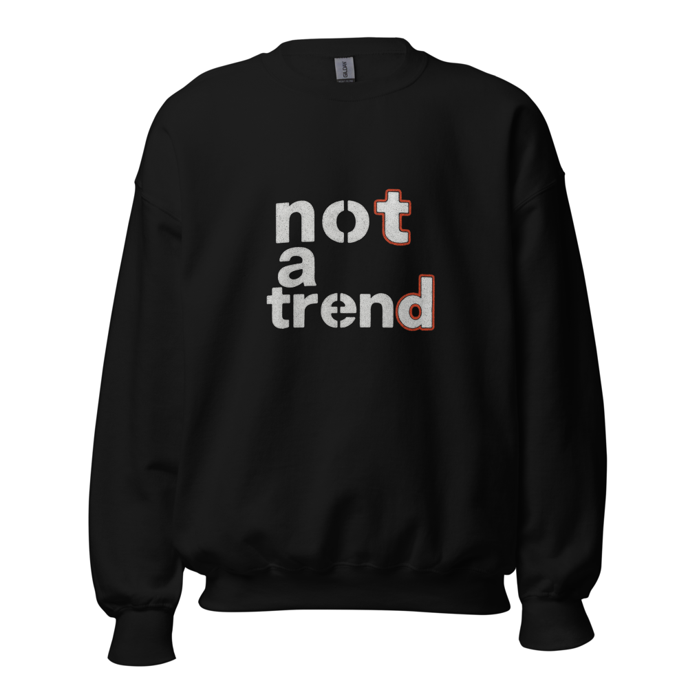 Unisex Sweatshirt (Not a Trend- True Def Pilates)
