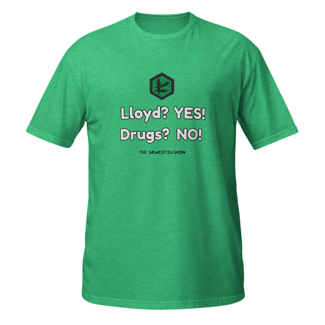 Lloyd Not Drugs Unisex T-Shirt