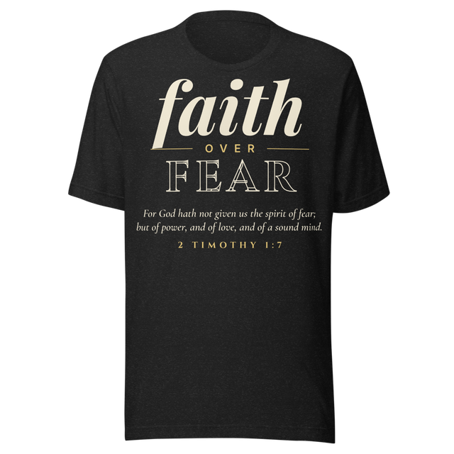 Faith Over Fear Tee | 2 Timothy 1:7 (Dark)
