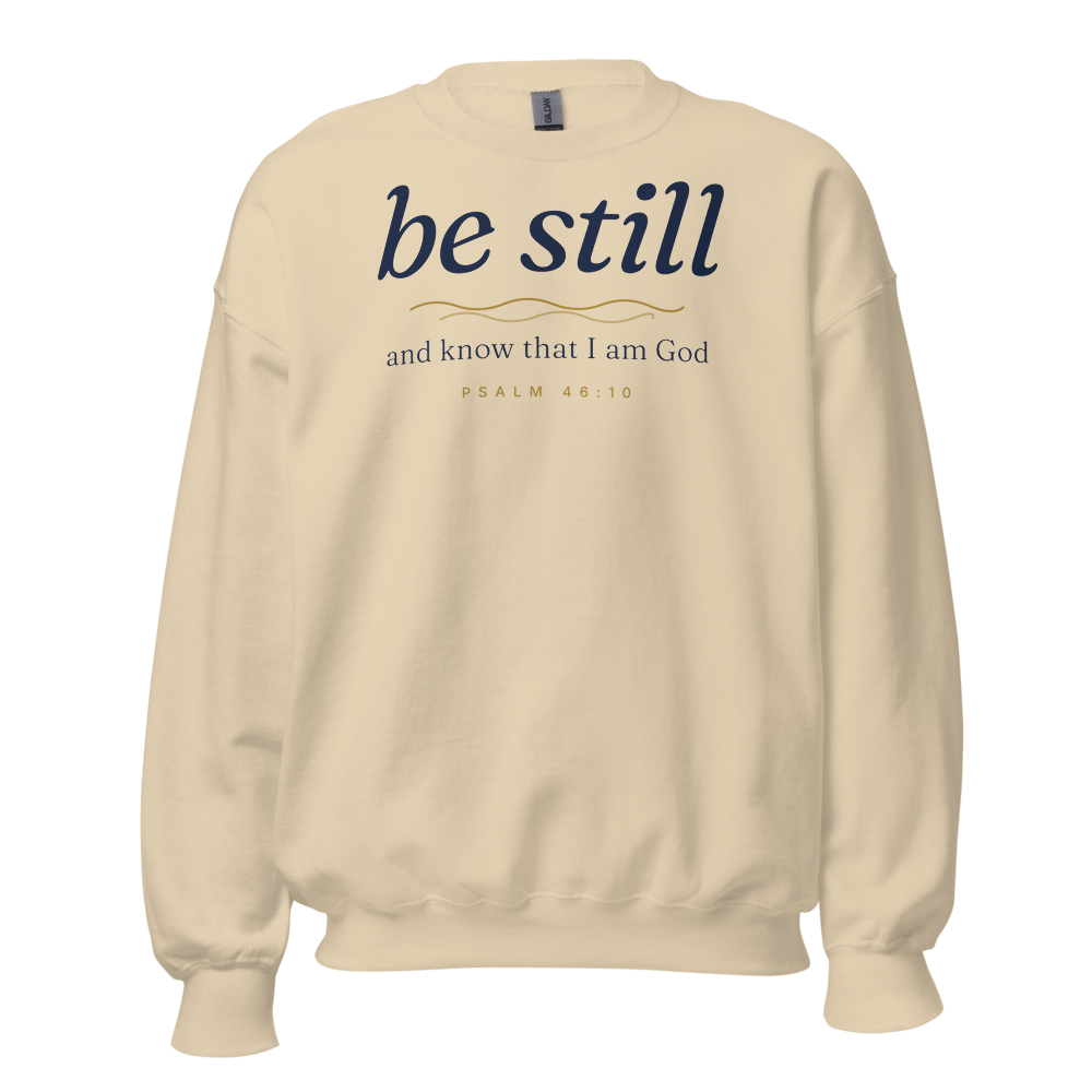 Be Still & Know Crewneck | Psalm 46:10