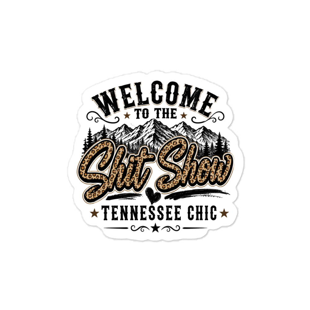 Welcome to the shit show vinyl sticker