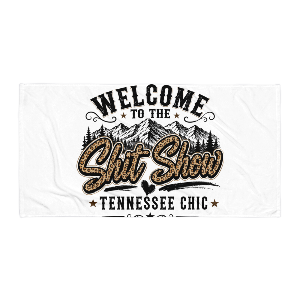 Welcome to the shit show beach towel
