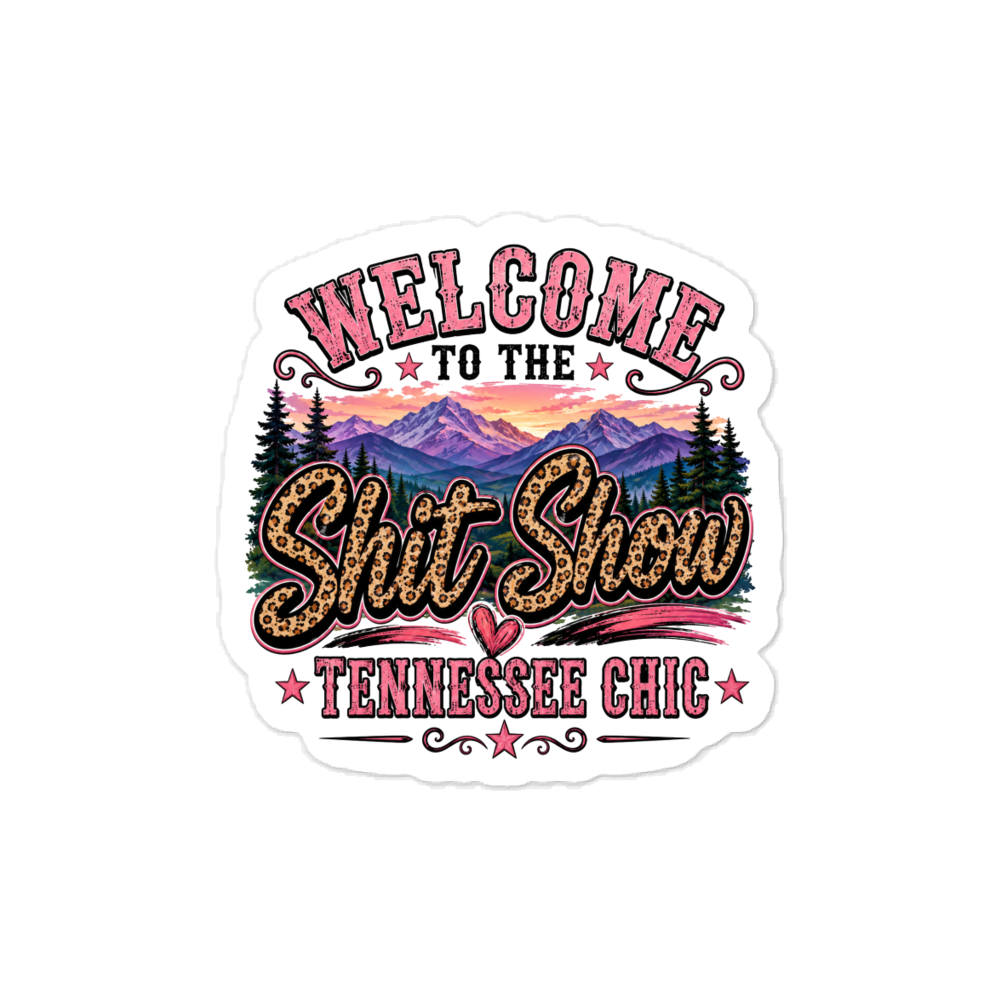 Welcome to the shit show vinyl sticker 