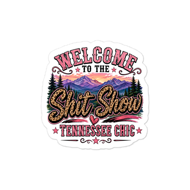 Welcome to the shit show vinyl sticker