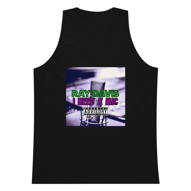 I NEED A MIC MEN'S TANK