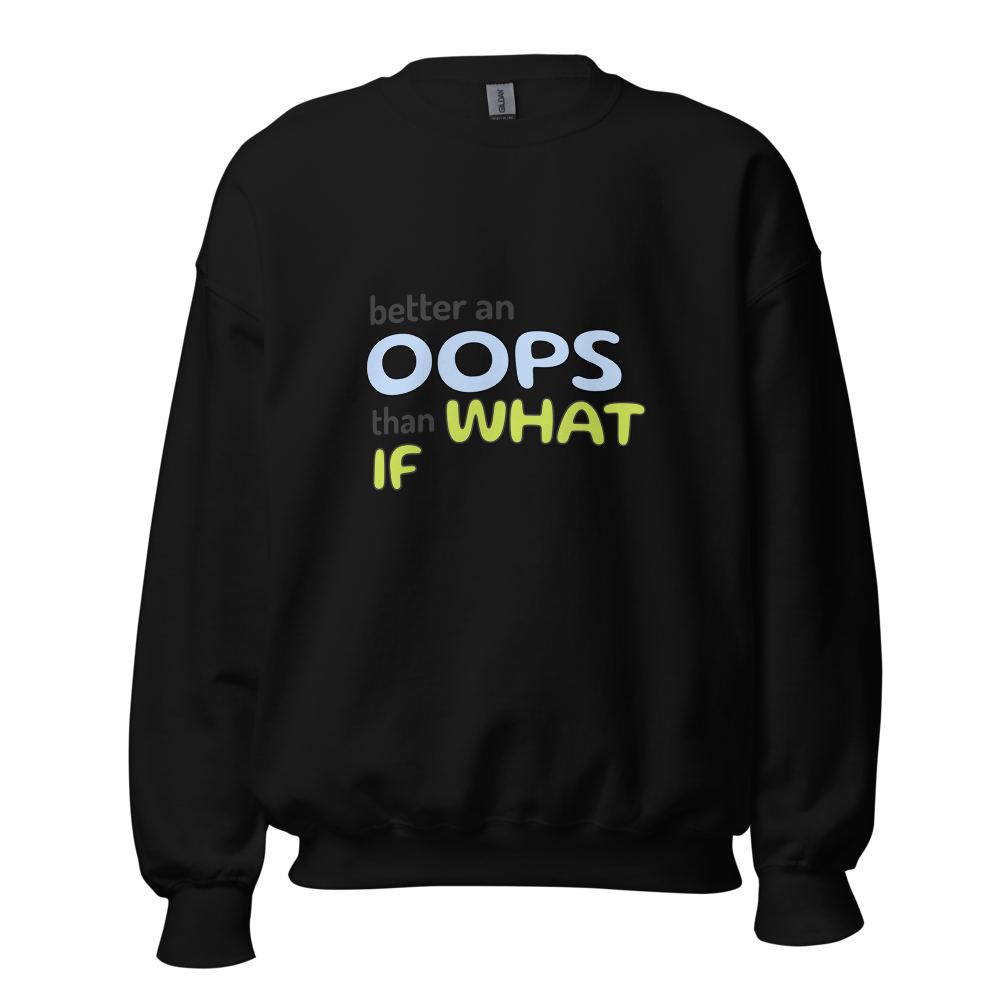 Better An Oops Than What If Inspirational Quote