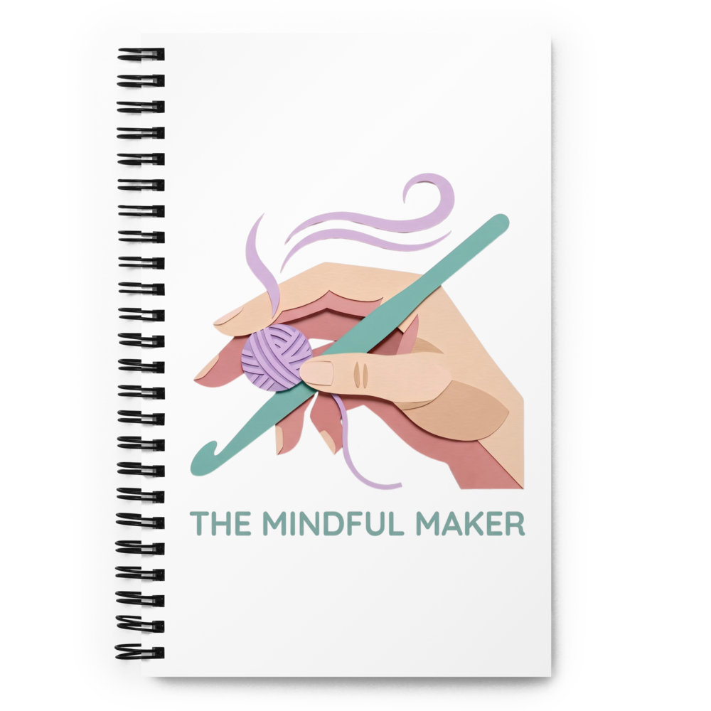 The Mindful Maker Spiral Notebook