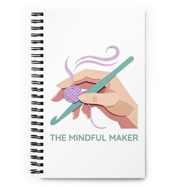 The Mindful Maker Spiral Notebook