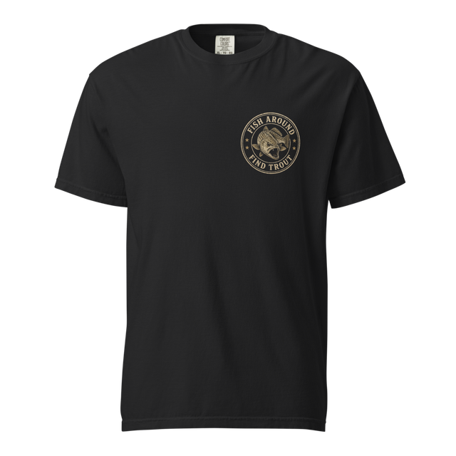 Fish Around Find Trout Comfort Colors Tee