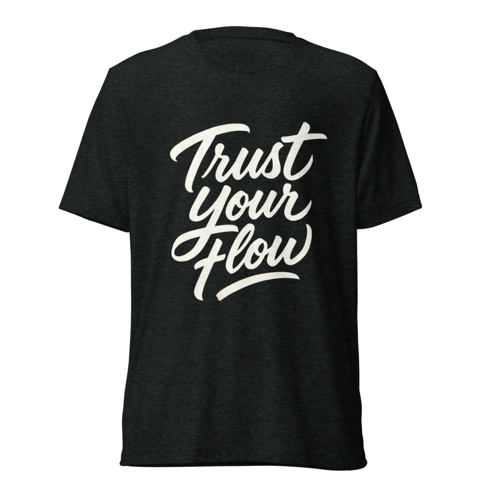 Trust Your Flow T-Shirt