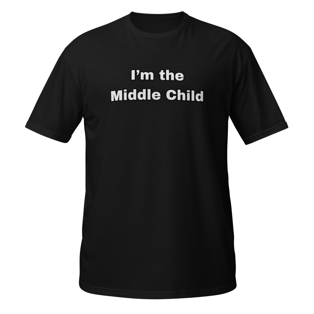 I'm The Middle Child | Tee