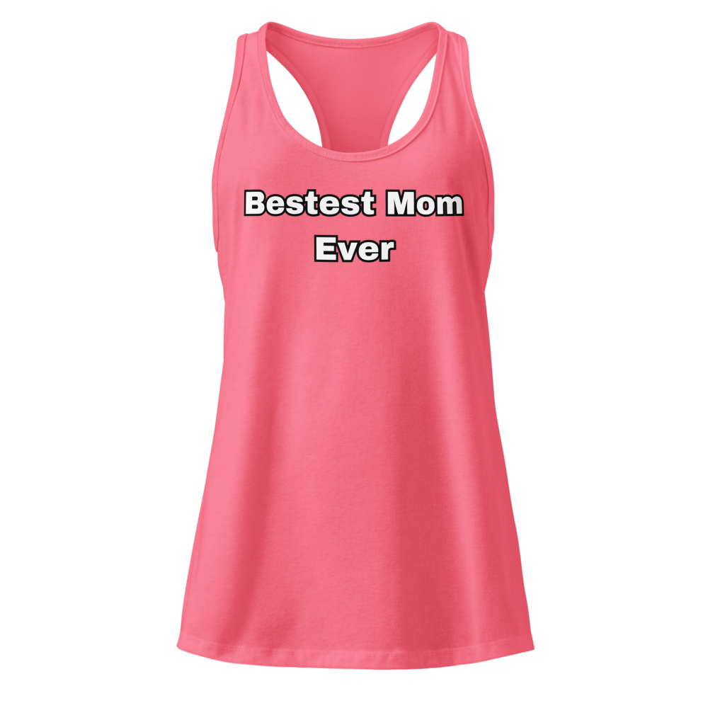 Bestest Mom Ever | Non Graphic Sleeveless