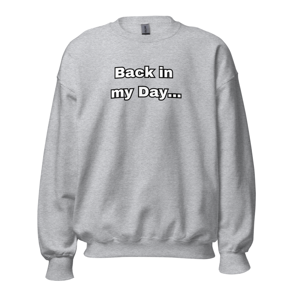 Back In My Day | Long Sleeve